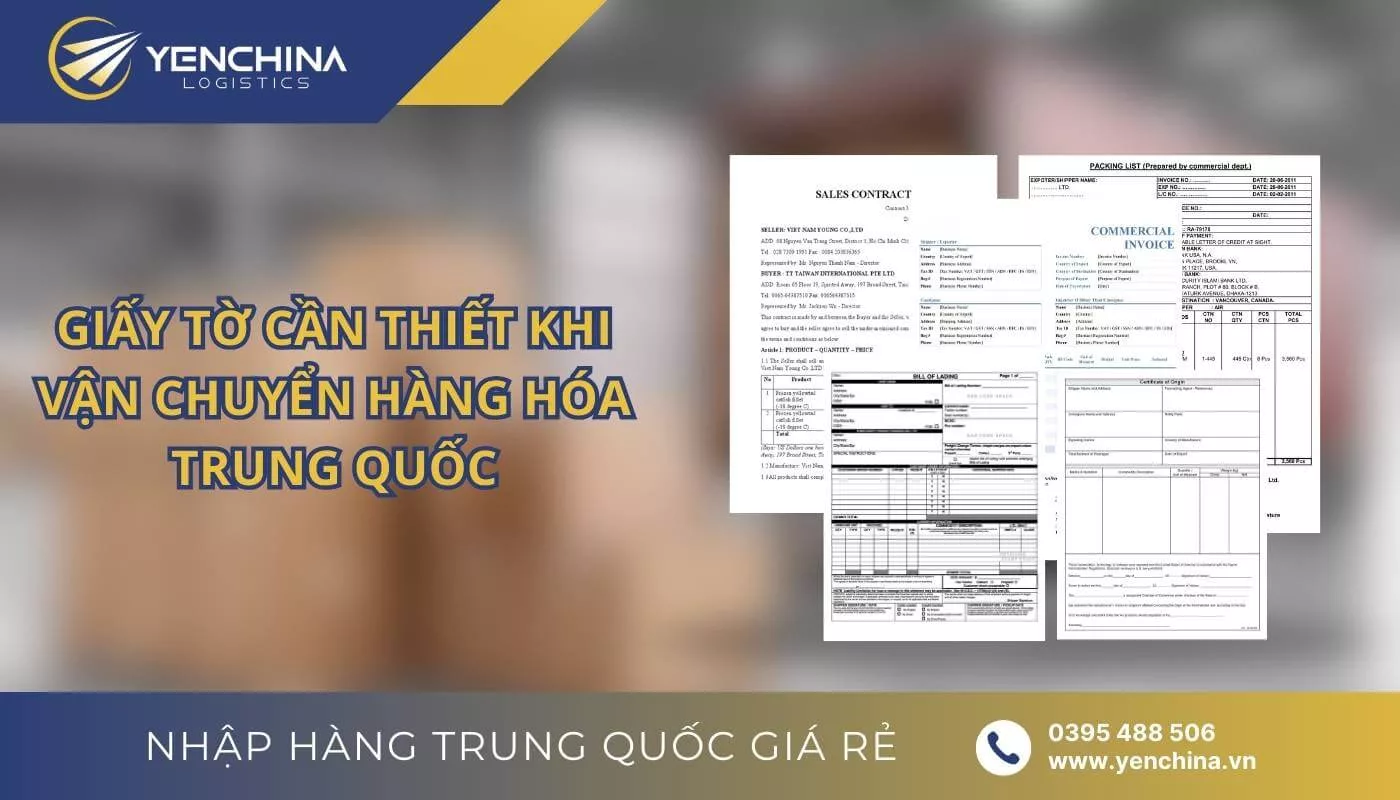 Các giấy tờ và chứng từ cần thiết khi vận chuyển hàng hóa Trung Quốc
